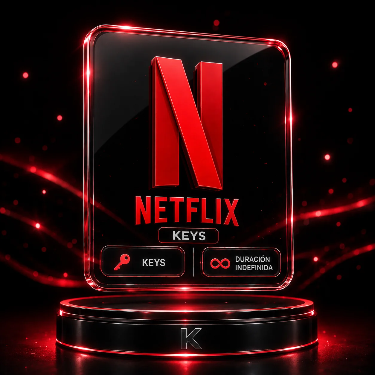 NETFLIX POR KEYS CON DURACIÓN INDEFINIDA